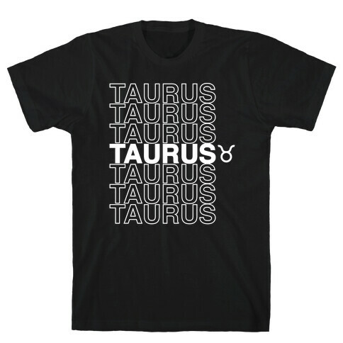 Taurus - Zodiac Thank You Parody T-Shirt