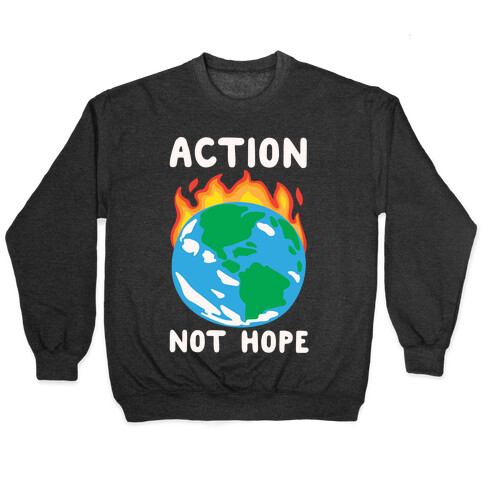 Action Not Hope White Print Pullover