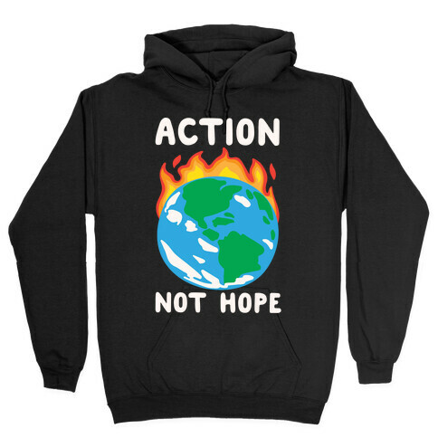 Action Not Hope White Print Hooded Sweatshirt