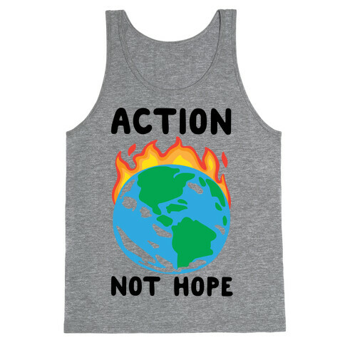 Action Not Hope  Tank Top