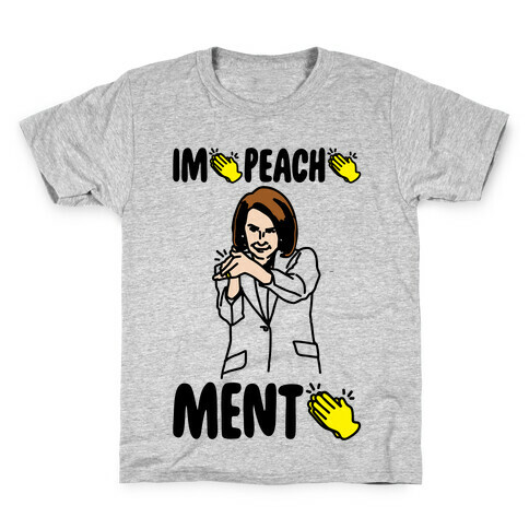 Impeachment (Nancy Pelosi clap) Kids T-Shirt
