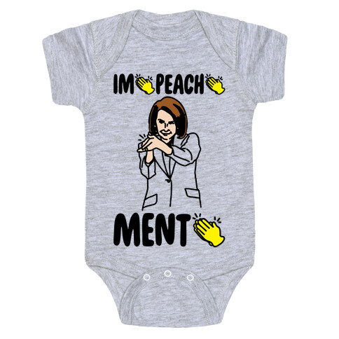 Impeachment (Nancy Pelosi clap) Baby One-Piece