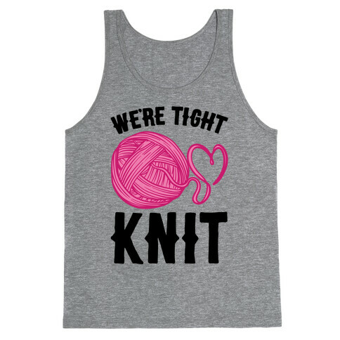 We're Tight Knit (Pink Yarn) Pairs Shirt Tank Top