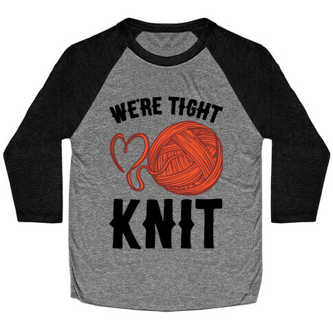 We're Tight Knit (Red Yarn) Pairs Shirt Baseball Tee