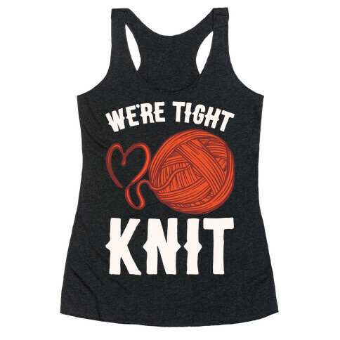 We're Tight Knit (Red Yarn) Pairs Shirt White Print Racerback Tank Top