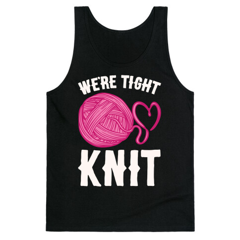 We're Tight Knit (Pink Yarn) Pairs Shirt White Print Tank Top