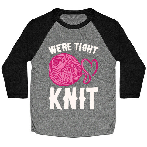 We're Tight Knit (Pink Yarn) Pairs Shirt White Print Baseball Tee
