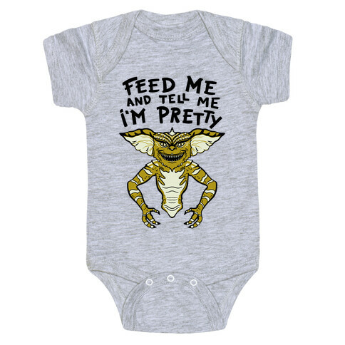 Feed Me And Tell Me I'm Pretty Mogwai Gremlin Parody Baby One-Piece