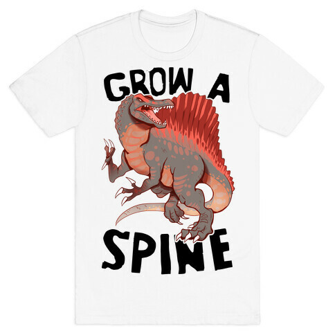 Grow A Spine T-Shirt