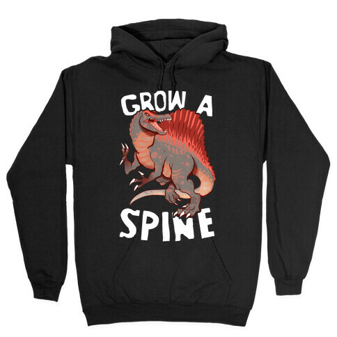 Grow A Spine Hooded Sweatshirt