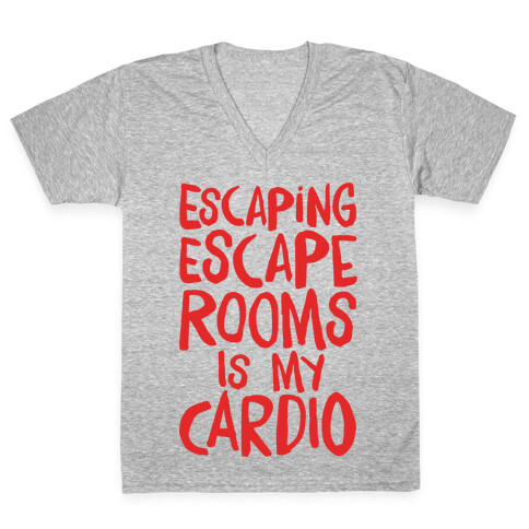 Escaping Escape Rooms Is My Cardio White Print V-Neck Tee Shirt