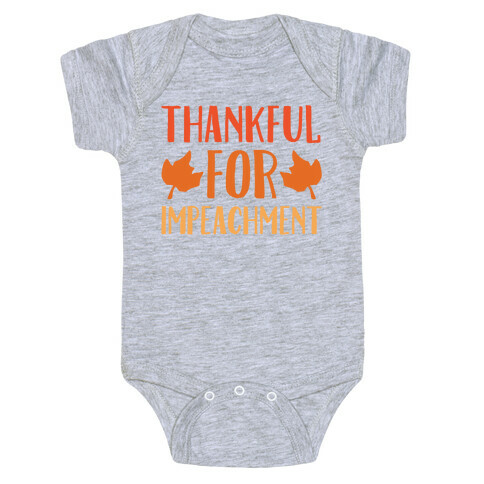 Thankful For Impeachment Baby One-Piece