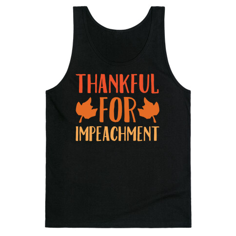 Thankful For Impeachment White Print Tank Top