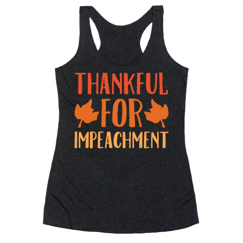 Thankful For Impeachment White Print Racerback Tank Top