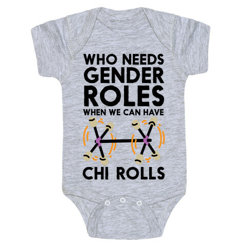 Who Needs Gender Roles When We Can Have Chi Rolls Baby One-Piece