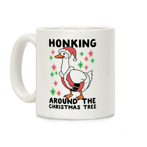 Honking Around the Christmas Tree  Coffee Mug