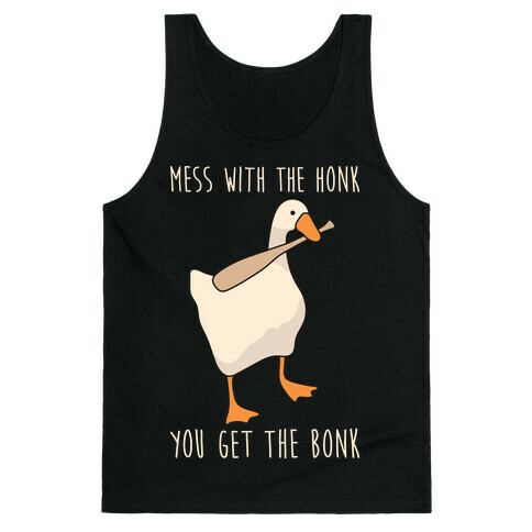 Mess With The Honk You Get The Bonk Tank Top