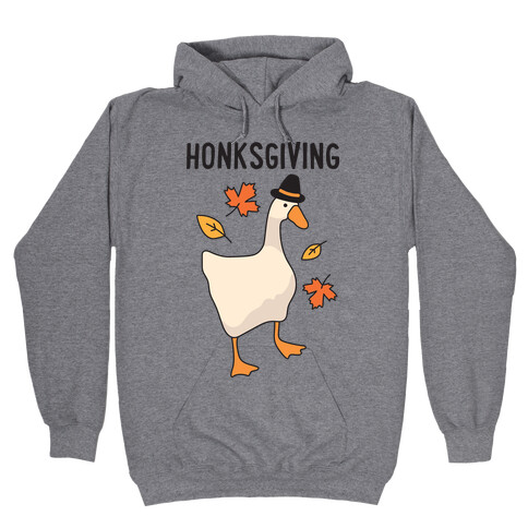 Happy Honksgiving Goose Hooded Sweatshirt