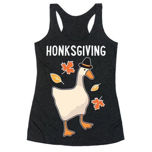 Happy Honksgiving Goose Racerback Tank Top