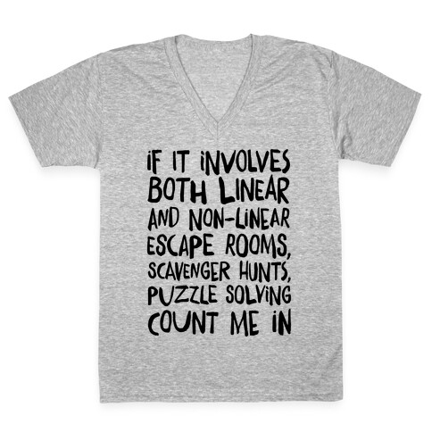 If It Involves Escape Rooms Count Me In V-Neck Tee Shirt