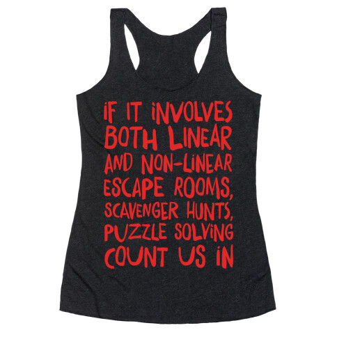If It Involves Escape Rooms Count Me In White Print (group shirt) Racerback Tank Top