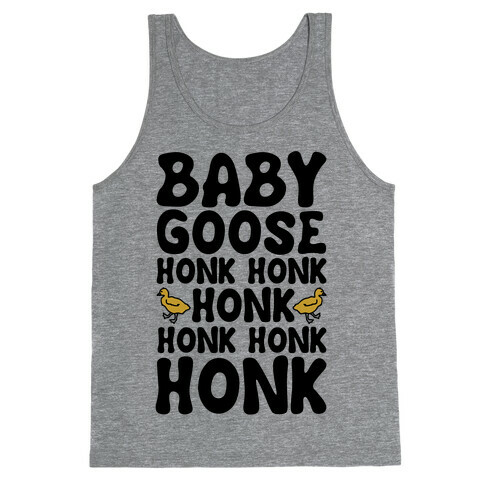 Baby Good Honk Honk Honk Parody Tank Top