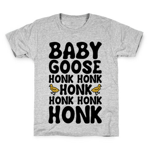 Baby Good Honk Honk Honk Parody Kids T-Shirt