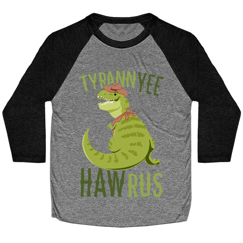 TyrannYEE-HAWrus Baseball Tee