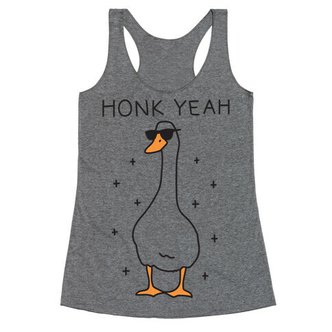 Honk Yeah Goose Racerback Tank Top