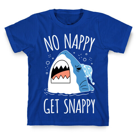 No Nappy Get Snappy T-Shirt