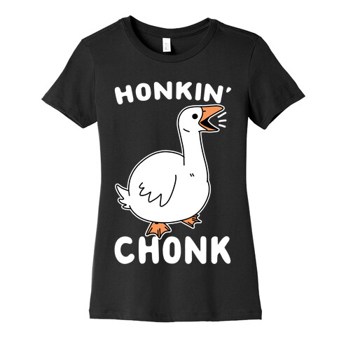 Honkin' Chonk Womens T-Shirt