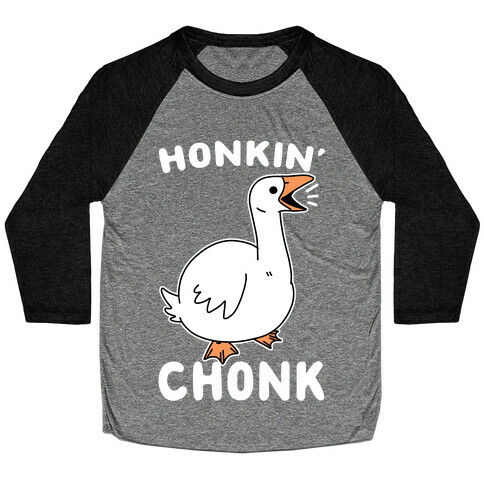 Honkin' Chonk Baseball Tee