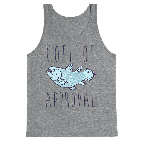 Coel of Approval  Tank Top