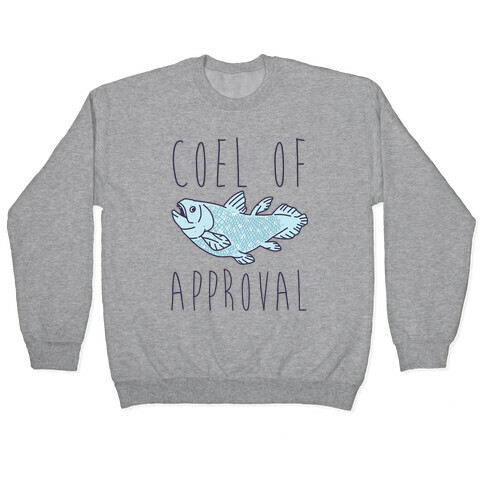 Coel of Approval  Pullover