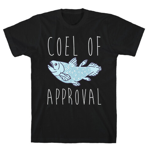 Coel of Approval  T-Shirt