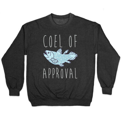 Coel of Approval  Pullover