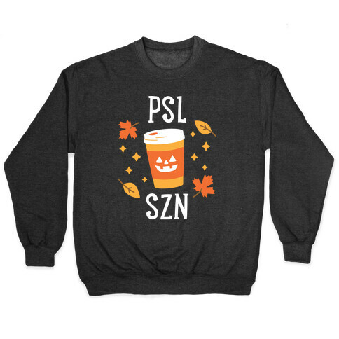 PSL SZN (Pumpkin Spice Latte Season) Pullover