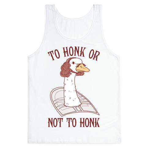 To Honk Or Not To Honk Tank Top