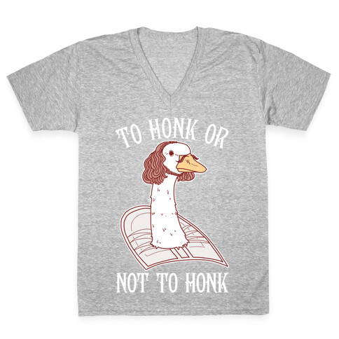 To Honk Or Not To Honk V-Neck Tee Shirt