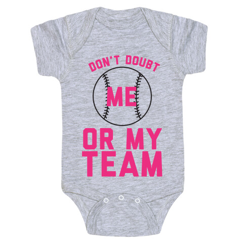 Don't Doubt Me Or My Team Baby One-Piece