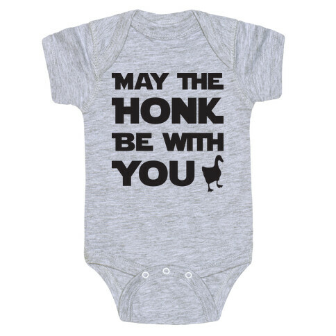 May The Honk Be With You Baby One-Piece