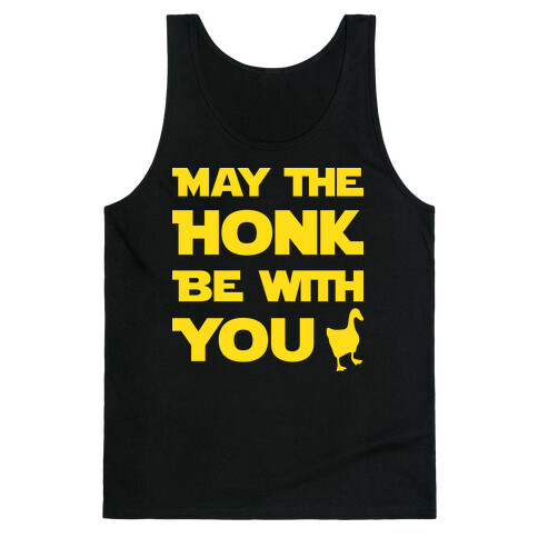 May The Honk Be With You Tank Top