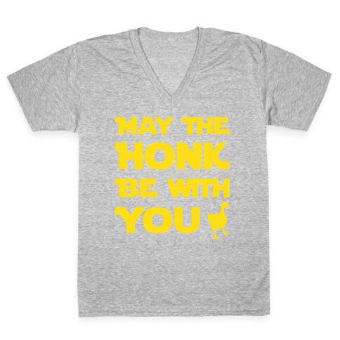 May The Honk Be With You V-Neck Tee Shirt