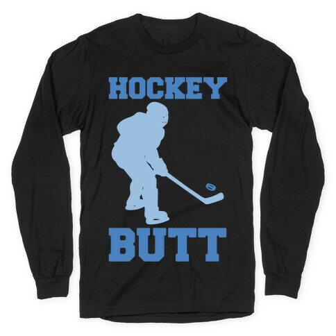Hockey Butt White Print Long Sleeve T-Shirt