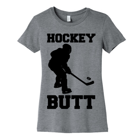 Hockey Butt  Womens T-Shirt