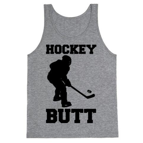 Hockey Butt  Tank Top