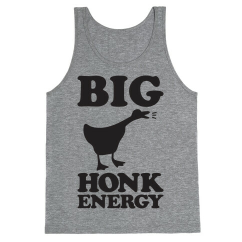 Big HONK Energy Tank Top