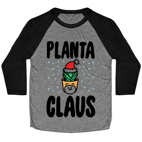 Planta Claus  Baseball Tee
