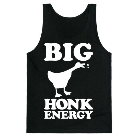 Big HONK Energy Tank Top