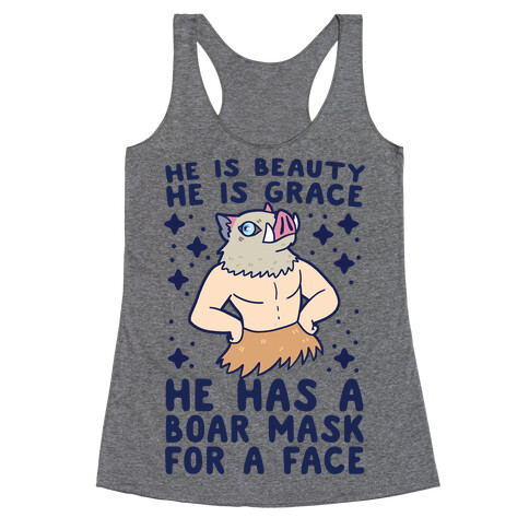 He is Beauty, He is Grace, He Has a Boar Mask for a Face - Demon Slayer Racerback Tank Top